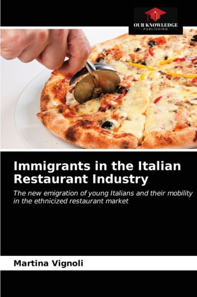 Cover for Martina Vignoli · Immigrants in the Italian Restaurant Industry (Paperback Book) (2021)