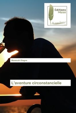 Cover for Mamouth Diagne · L'aventure circonstancielle (Paperback Book) (2022)