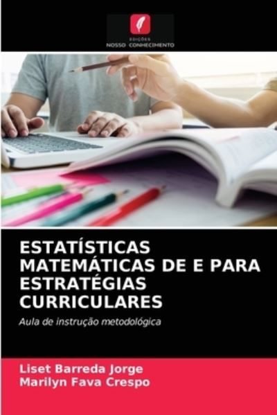 Cover for Liset Barreda Jorge · Estatisticas Matematicas de E Para Estrategias Curriculares (Paperback Book) (2021)