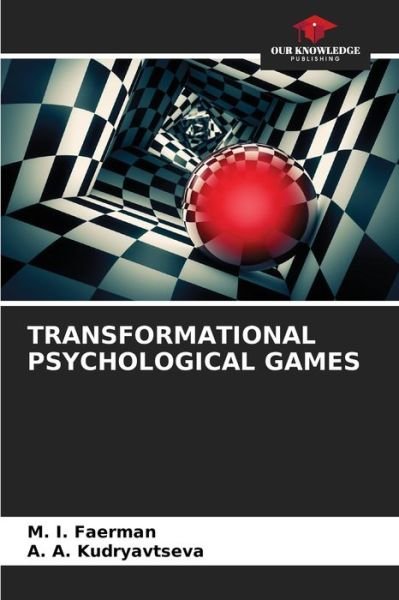 Cover for M I Faerman · Transformational Psychological Games (Taschenbuch) (2021)