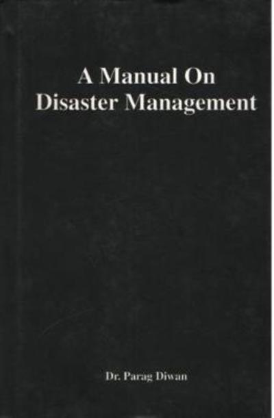 Cover for Parag Diwan · A Manual on Disaster Management (Hardcover Book) (2010)