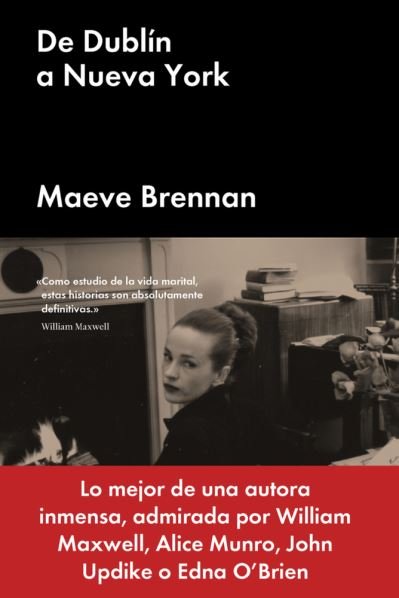 Cover for Maeve Brennan · De Dublin a Nueva York / pd. (Hardcover Book) (2021)