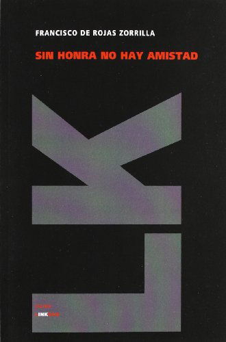 Cover for Francisco De Rojas Zorrilla · Sin Honra No Hay Amistad (Teatro) (Spanish Edition) (Paperback Book) [Spanish edition] (2024)