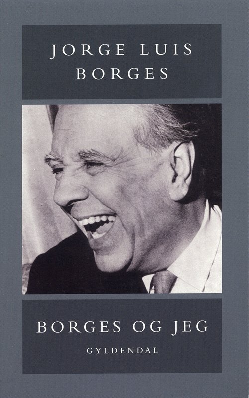 Cover for Jorge Luis Borges · Borges og jeg (Sewn Spine Book) [1.º edición] (2003)
