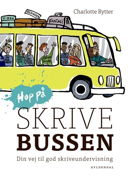 Cover for Charlotte Rytter · Læring i praksis: Hop på Skrivebussen. Din vej til god skriveundervisning (Hæftet bog) [1. udgave] (2021)