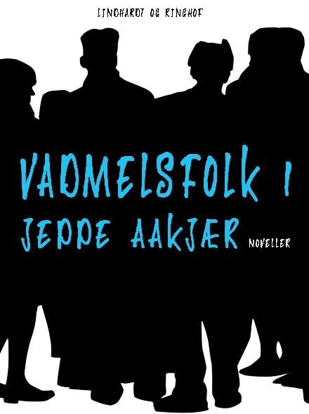 Cover for Jeppe Aakjær · Vadmelsfolk: Vadmelsfolk 1 (Sewn Spine Book) [1.º edición] (2017)