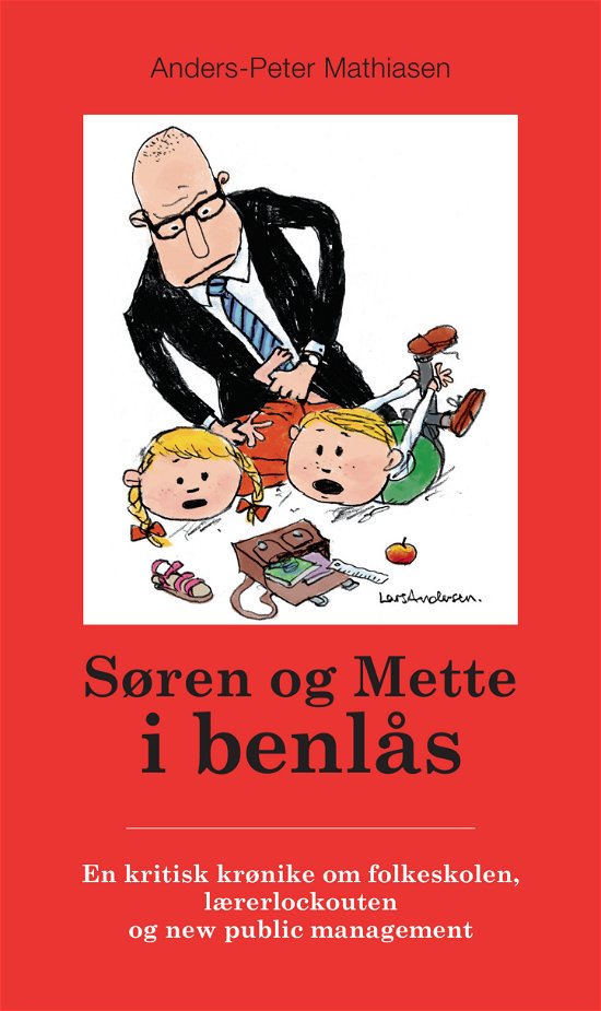 Cover for Anders-Peter Mathiasen · Søren og Mette i benlås (Sewn Spine Book) [1. Painos] (2017)