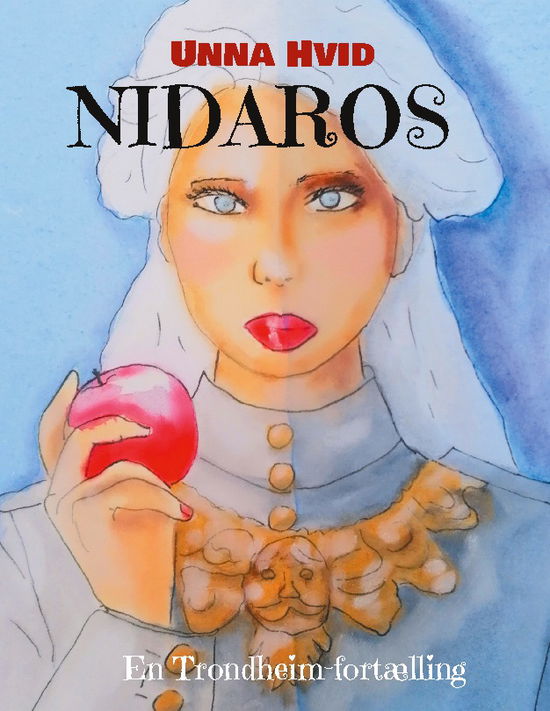 Cover for Unna Hvid · Nidaros (Hardcover Book) [1e uitgave] (2024)