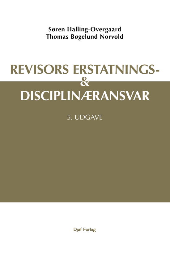 Søren Halling-Overgaard Thomas Bøgelund Norvold · Revisors erstatnings- og disciplinæransvar (Sewn Spine Book) [5º edição] (2024)