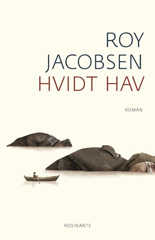 Cover for Roy Jacobsen · Barrøy-serien: Hvidt hav (Indbundet Bog) [1. udgave] (2017)