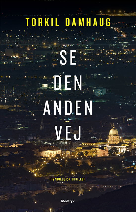 Cover for Torkil Damhaug · Se den anden vej (Gebundesens Buch) [1. Ausgabe] (2020)