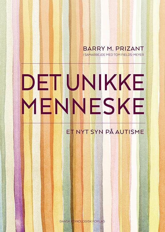 Cover for Barry M. Prizant · Det unikke menneske (Sewn Spine Book) [1th edição] (2016)