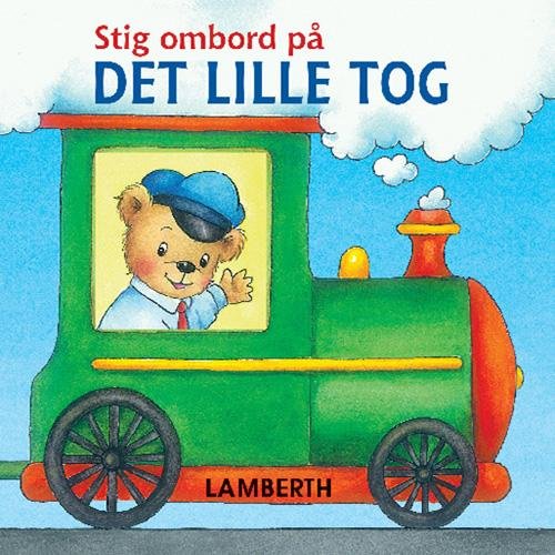 Cover for Hans-Christian Schmidt · Stig ombord på det lille tog (Cardboard Book) [1º edição] (2016)