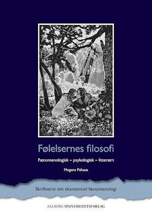 Cover for Mogens Pahuus · Skriftserie om eksistentiel fænomenologi: Følelsernes filosofi (Paperback Book) (2021)