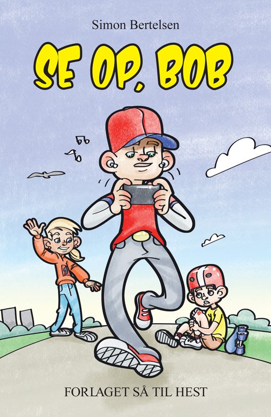 Cover for Simon Bertelsen · Se op, Bob (Taschenbuch) (2020)