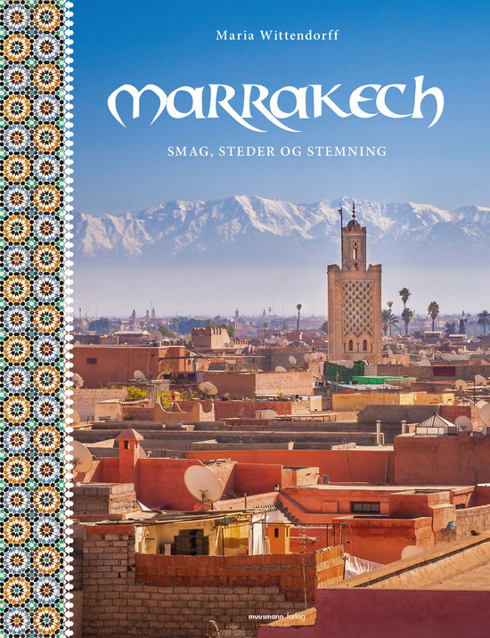 Cover for Maria Wittendorff · Marrakech (Bound Book) [1º edição] (2017)