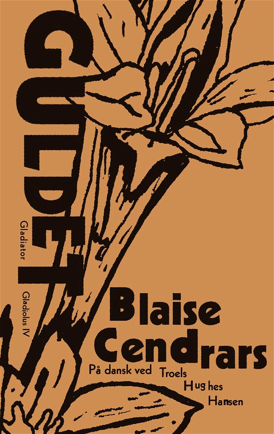 Cover for Blaise Cendrars · Gladiolus: Guldet (Sewn Spine Book) [1st edition] (2020)