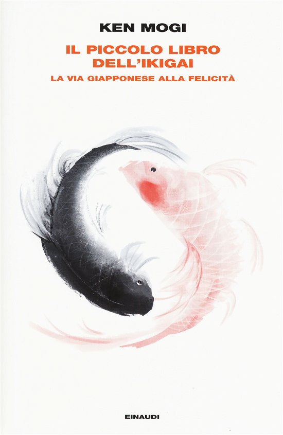 Cover for Ken Mogi · Il Piccolo Libro Dell'ikigai. La Via Giapponese Alla Felicita (Bok)