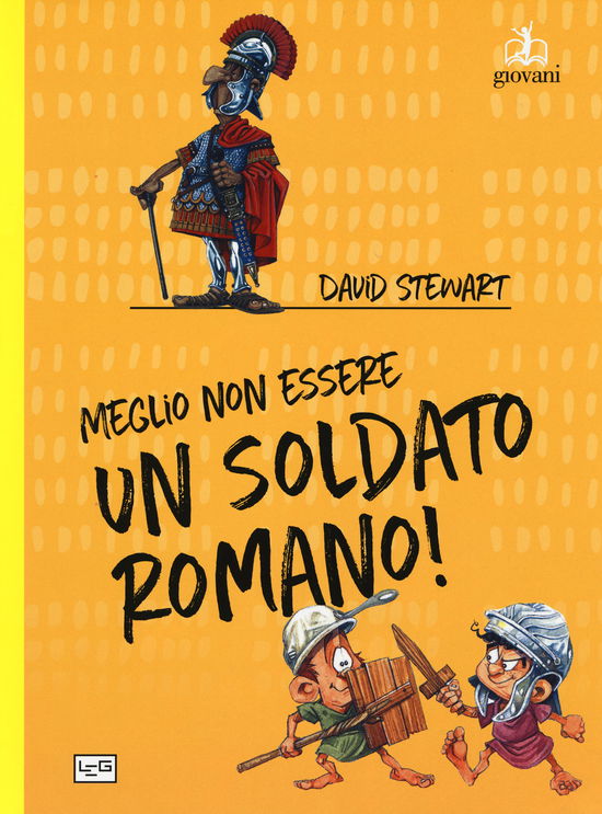 Cover for David Stewart · Meglio Non Essere Un Soldato Romano! Ediz. A Colori (Book)