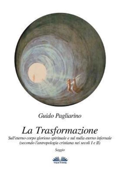 Cover for Guido Pagliarino · La Trasformazione (Paperback Book) (2018)