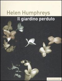 Cover for Helen Humphreys · Il Giardino Perduto (Book)