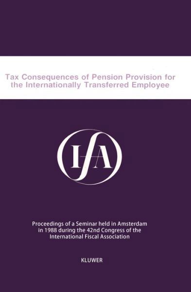 Cover for International Fiscal Association Staff · Tax Consequences of Pension Provision for the Internationally Transferred Employee (Paperback Book) (1990)