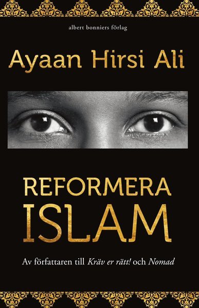 Reformera islam - Ayaan Hirsi Ali - Books - Albert Bonniers Förlag - 9789100154387 - April 22, 2015
