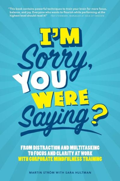 Sara Hultman · I'm Sorry, You Were Saying? (Paperback Book) (2016)