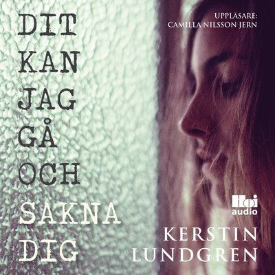 Cover for Kerstin Lundgren · Dit kan jag gå och sakna dig (CD) (2017)