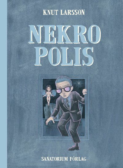 Cover for Knut Larsson · Nekropolis (Hardcover Book) (2024)