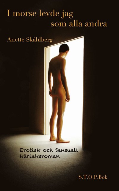 Cover for Anette Skåhlberg · I morse levde jag som alla andra (Paperback Book) (2017)