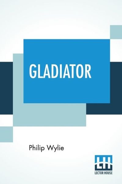 Cover for Philip Wylie · Gladiator (Paperback Book) (2019)