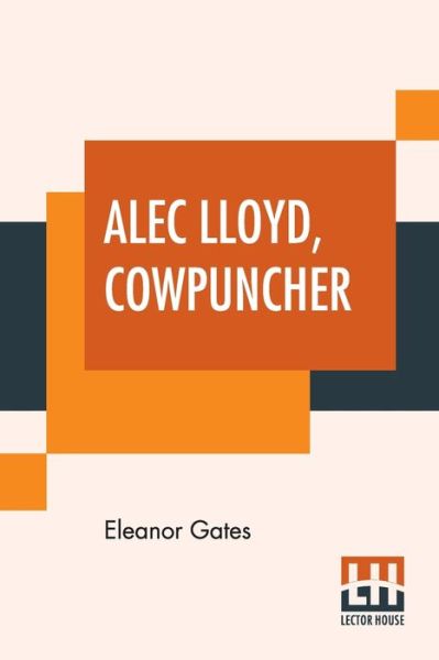 Cover for Eleanor Gates · Alec Lloyd, Cowpuncher (Paperback Book) (2019)