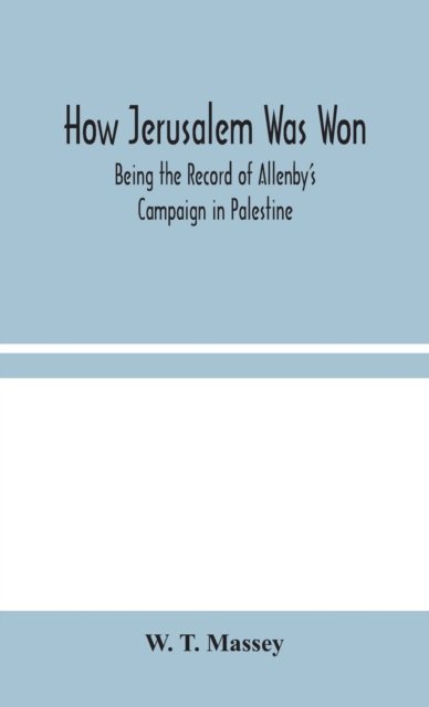 Cover for W T Massey · How Jerusalem Was Won (Gebundenes Buch) (2020)