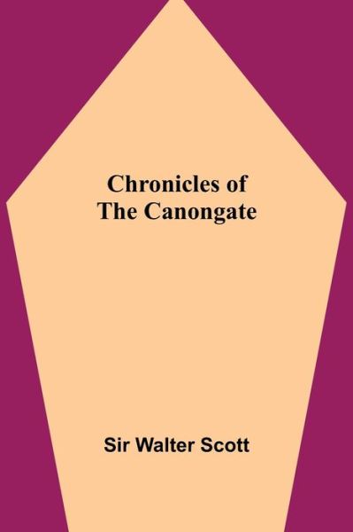 Cover for Walter Scott · Chronicles of the Canongate (Pocketbok) (2021)