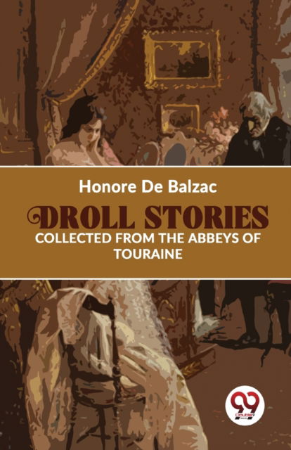 Cover for Honore De Balzac · Droll Stories Collected from the Abbeys of Touraine (Paperback Book) (2023)