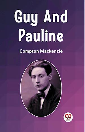 Cover for Compton MacKenzie · Guy And Pauline (Edition2023) (Paperback Book) (2024)