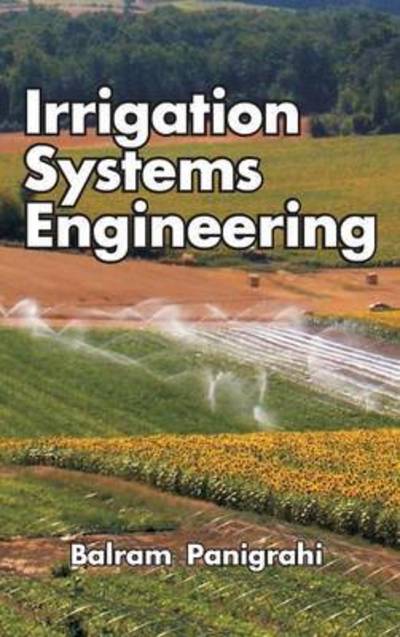 Cover for Balram Panigrahi · Irrigation Systems Engineering (Hardcover Book) (2011)