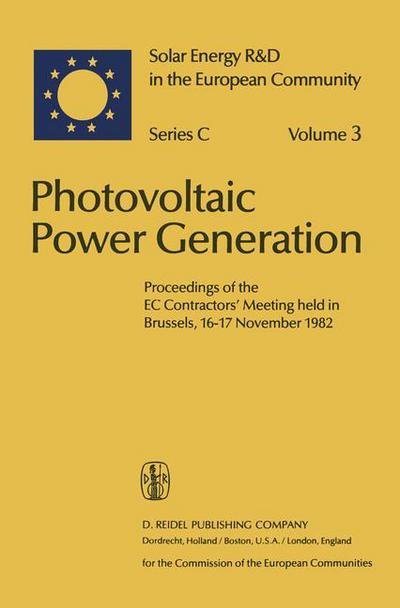 Cover for R Van Overstraeten · Photovoltaic Power Generation: Proceedings of the EC Contractors' Meeting held in Brussels, 16-17 November 1982 - Solar Energy R&amp;D in the Ec Series C: (Pocketbok) [Softcover reprint of the original 1st ed. 1983 edition] (2011)