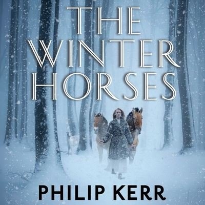 Cover for Philip Kerr · The Winter Horses Lib/E (CD) (2015)