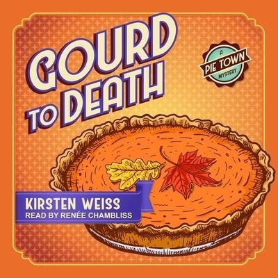 Cover for Kirsten Weiss · Gourd to Death (CD) (2020)