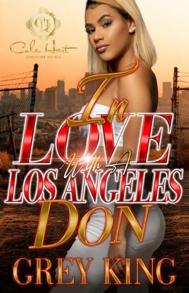 Cover for Grey King · In Love With A Los Angeles Don: An Urban Romance Novel - In Love with a Los Angeles Don (Pocketbok) (2022)