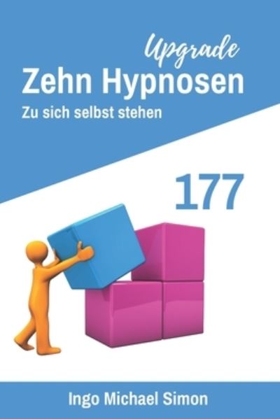 Cover for Ingo Michael Simon · Zehn Hypnosen Upgrade 177: Zu sich selbst stehen (Taschenbuch) (2021)