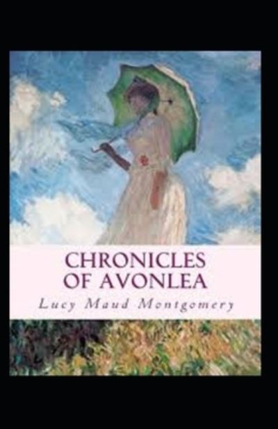 Cover for Lucy Maud Montgomery · Chronicles of Avonlea Annotated (Paperback Book) (2021)