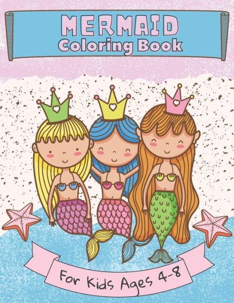 Cover for Tita Publishing · Mermaid Coloring Book for Kids Ages 4-8: Coloring Pages for Girls and Boys - Cute Sea Creatures - Gift for Mermaid Lovers (Taschenbuch) (2021)