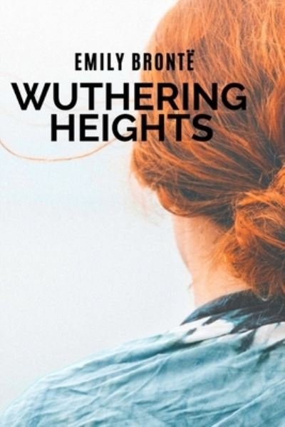 Cover for Emily Bronte · Wuthering Heights Emily Bronte (Paperback Book) (2021)