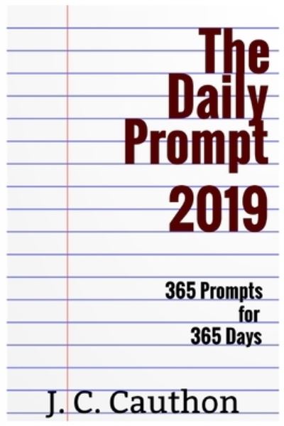 Cover for J C Cauthon · The Daily Prompt 2019 (Paperback Book) (2021)