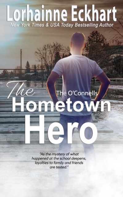 Cover for Lorhainne Eckhart · The Hometown Hero - O'Connells (Paperback Bog) (2021)