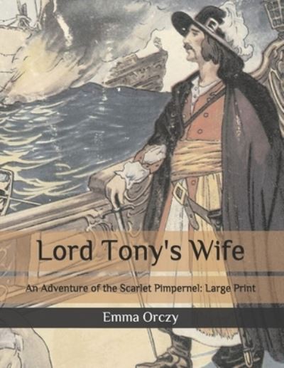 Cover for Emma Orczy · Lord Tony's Wife (Paperback Book) (2020)