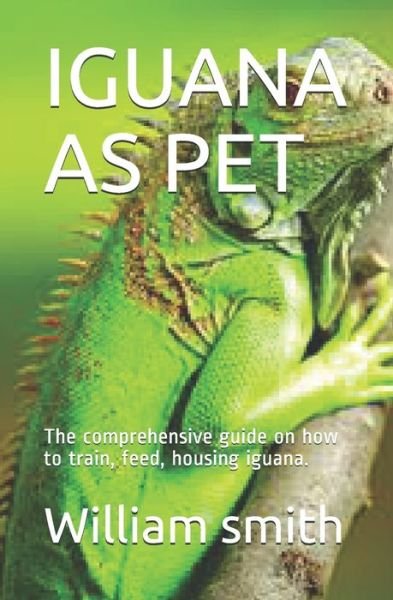 Cover for William Smith · Iguana as Pet (Paperback Book) (2020)